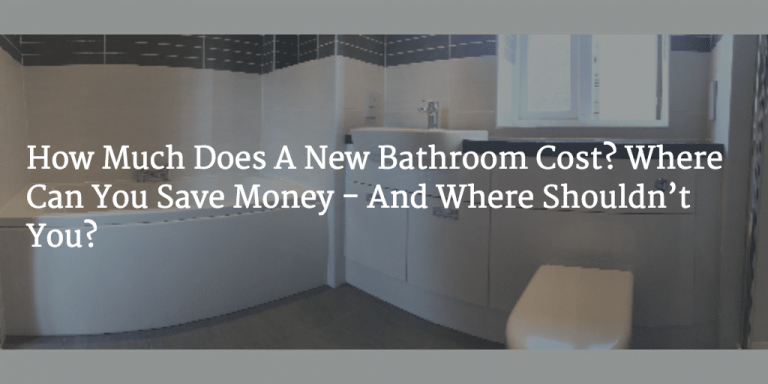 How Much Does A New Bathroom Cost?