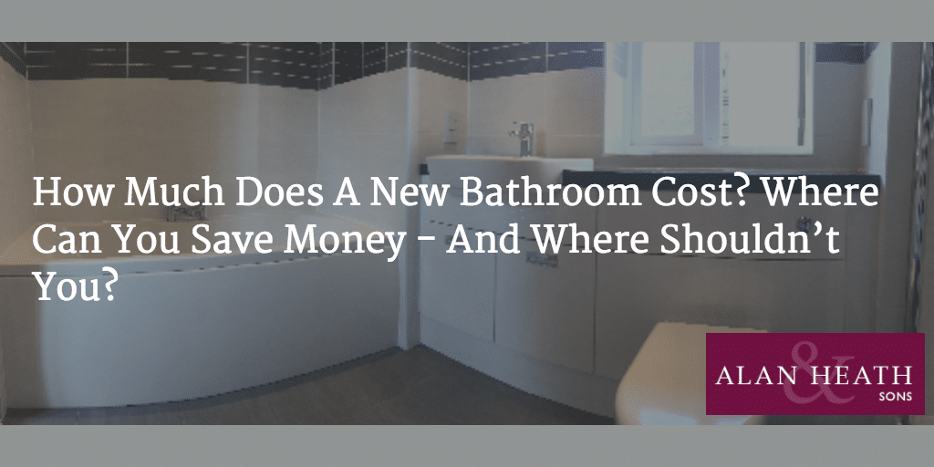 How Much Does A New Bathroom Cost? 