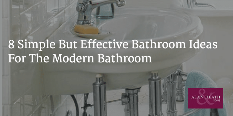 8 Simple but Effective Bathroom Ideas For the Modern Bathroom