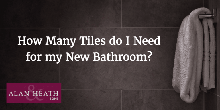 How Many Tiles do I Need for my New Bathroom?