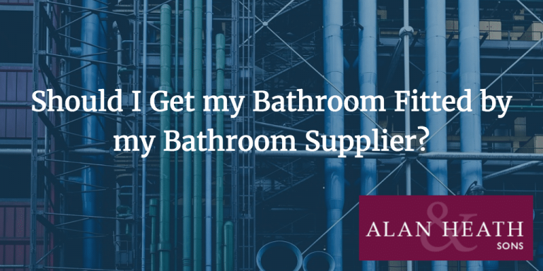 Should I Get my Bathroom Fitted by my Bathroom Supplier?
