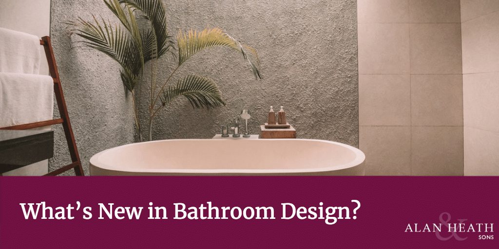 What’s New in Bathroom Design?