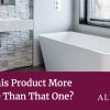 Why is This Bathroom Product More Expensive Than That One? Alan Heath - Why-is-This-Product-More-Expensive-Than-That-One