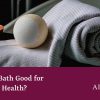Alan Heath - Is Having a Bath Good for Your Mental Health