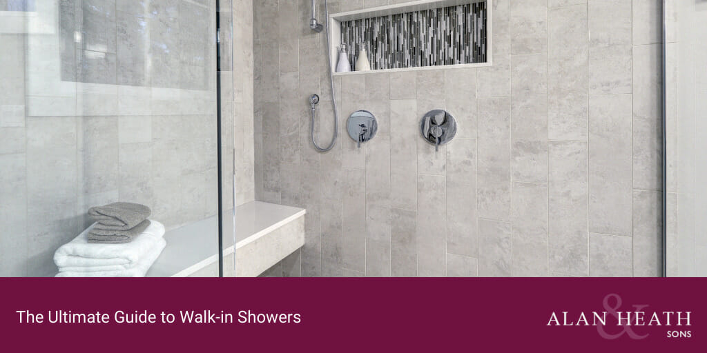 The Ultimate Guide to Walk-in Showers
